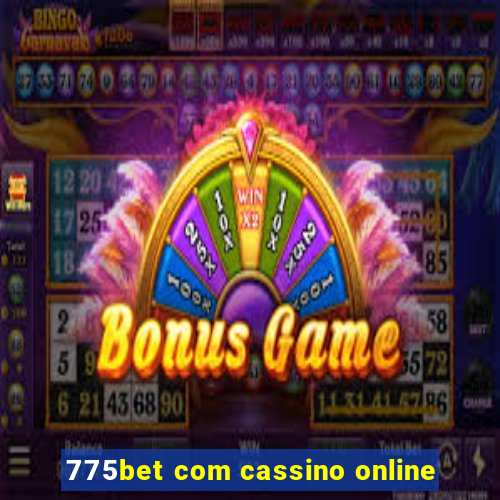 775bet com cassino online